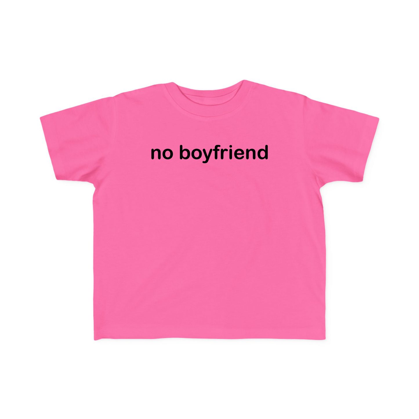 No Boyfriend Baby Tee