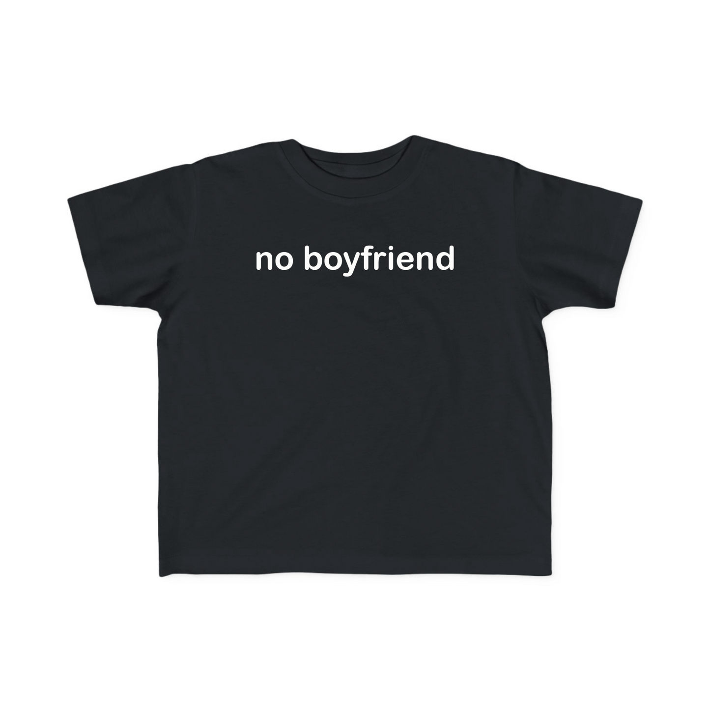No Boyfriend Baby Tee