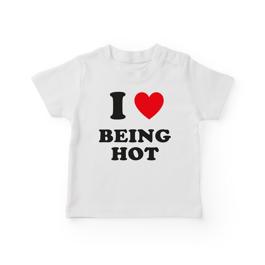 I Love Being Hot Baby Tee
