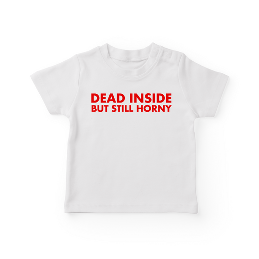 Dead Inside But Still Horny Baby Tee