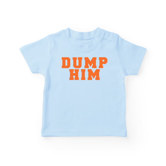Dump Him Baby Tee