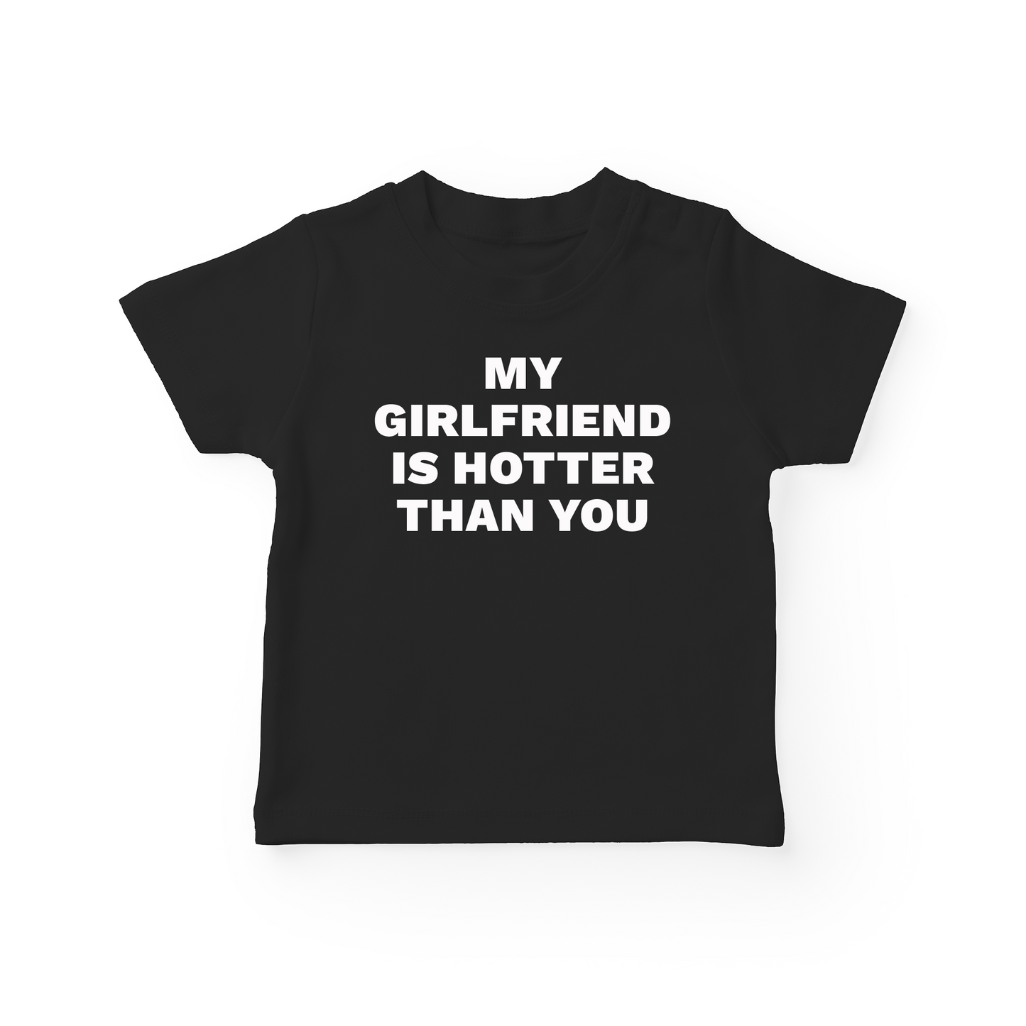 My Girlfriend Is Hotter Than You Baby Tee
