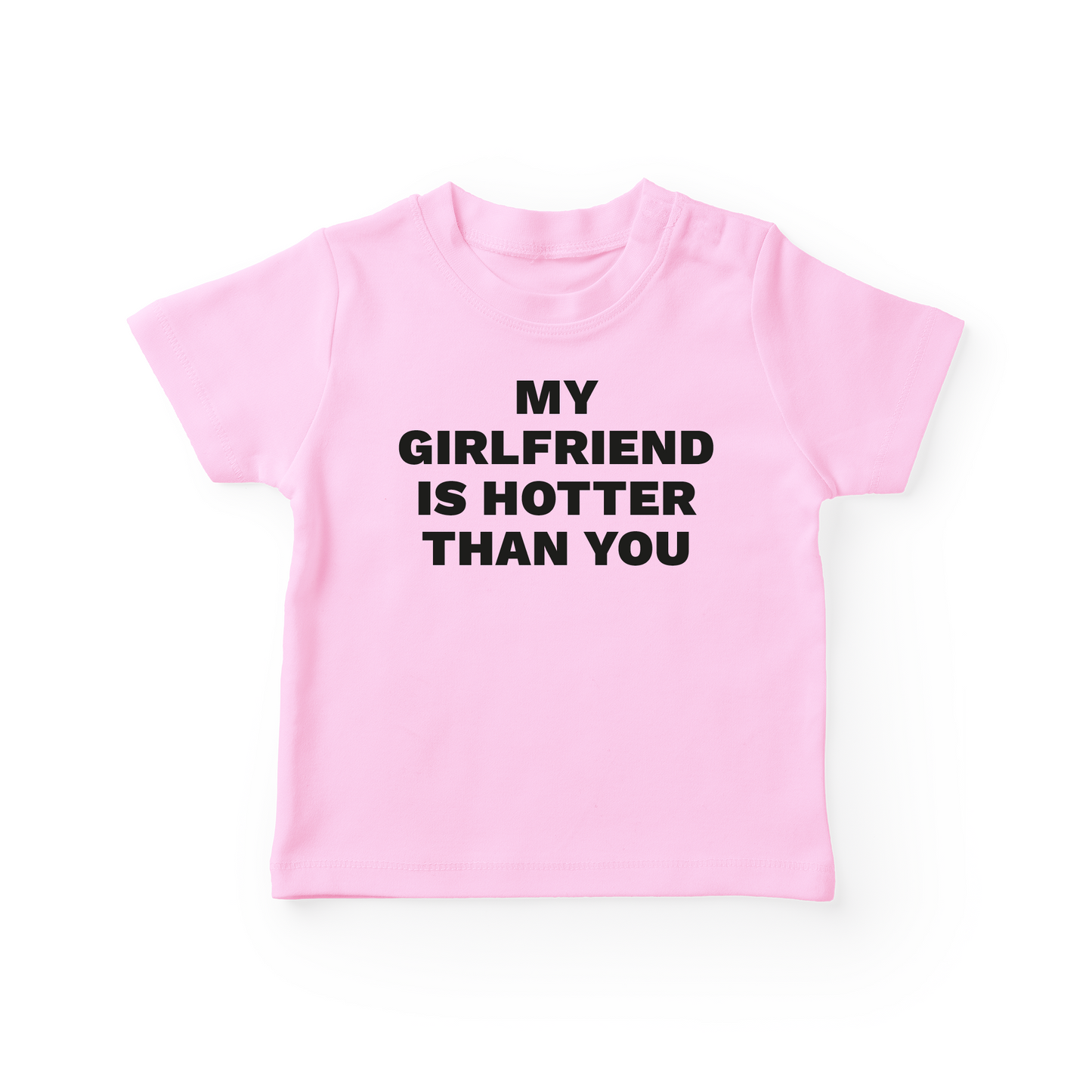 My Girlfriend Is Hotter Than You Baby Tee