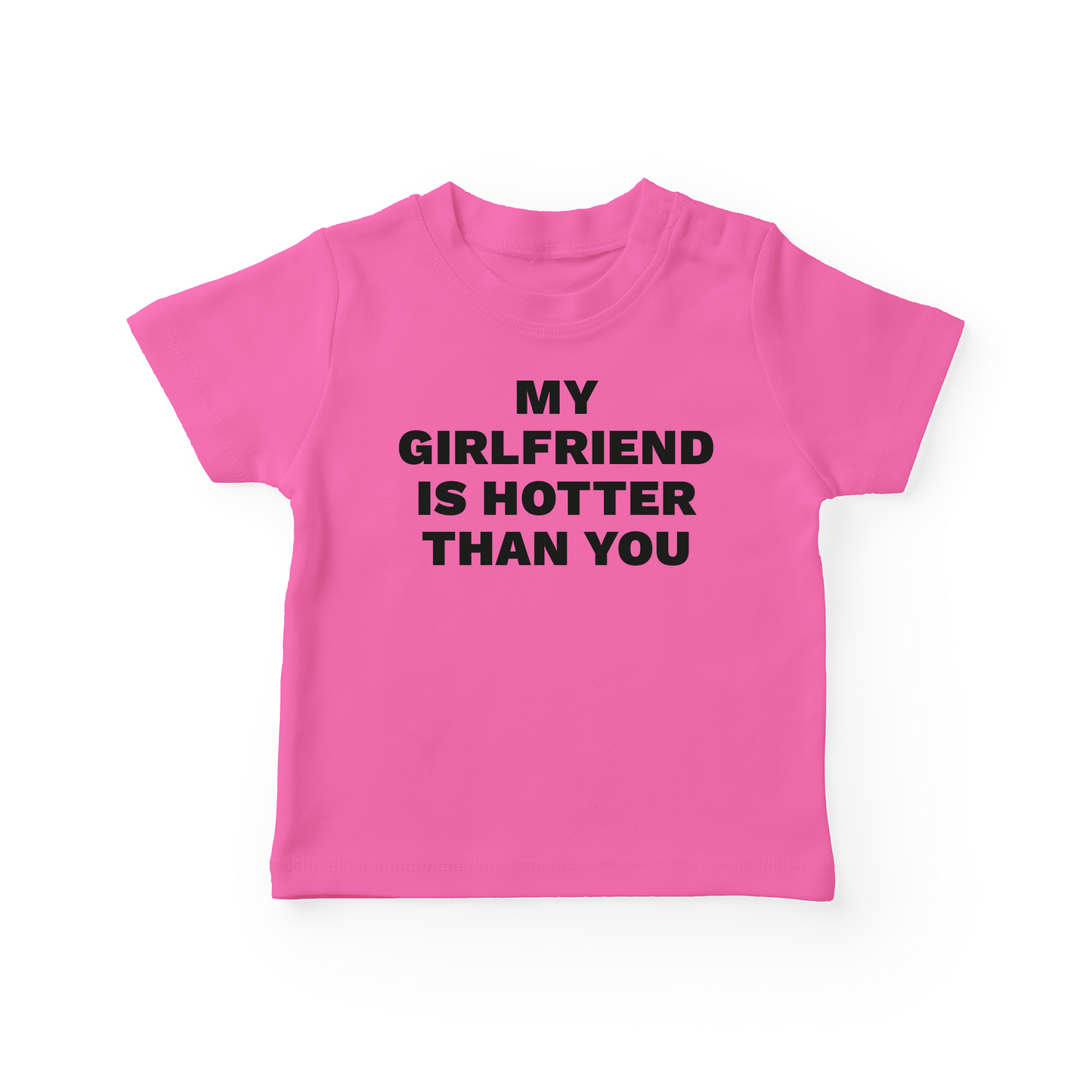 My Girlfriend Is Hotter Than You Baby Tee