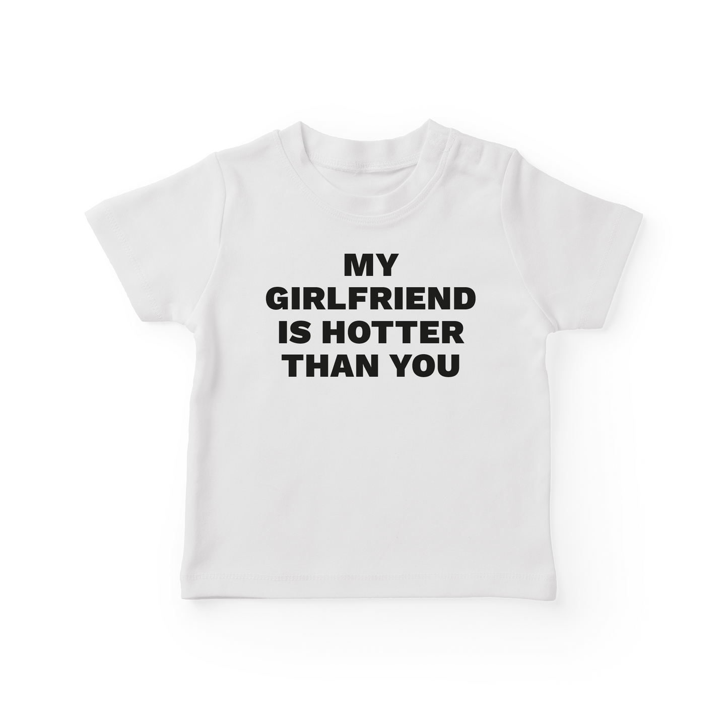 My Girlfriend Is Hotter Than You Baby Tee