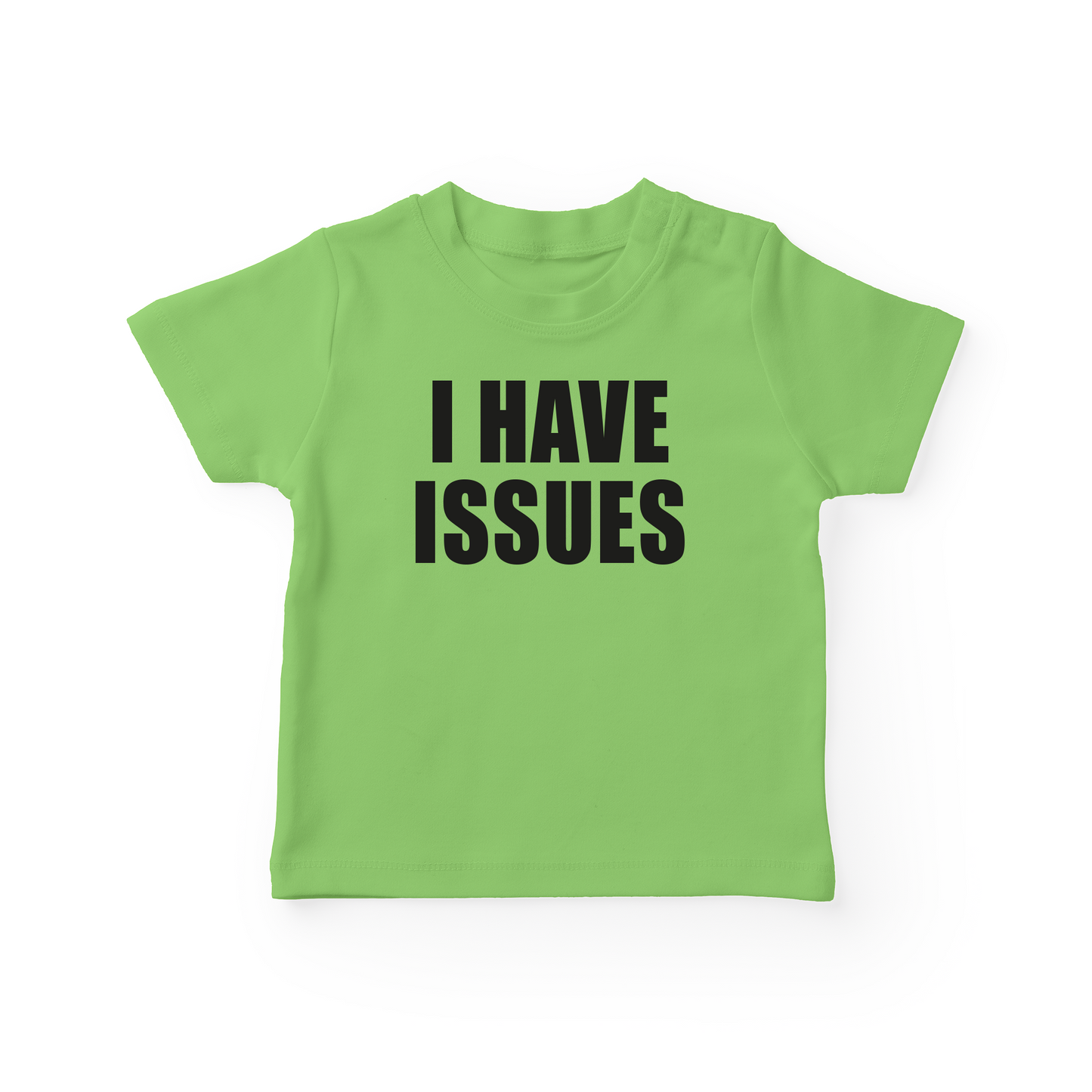 I Have Issues Baby Tee