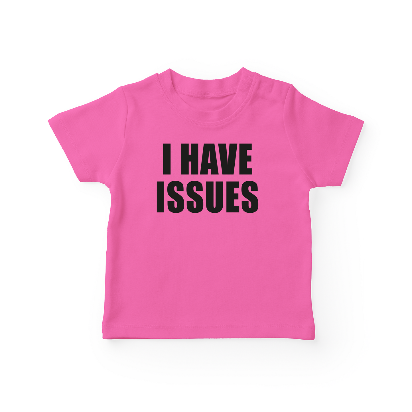 I Have Issues Baby Tee