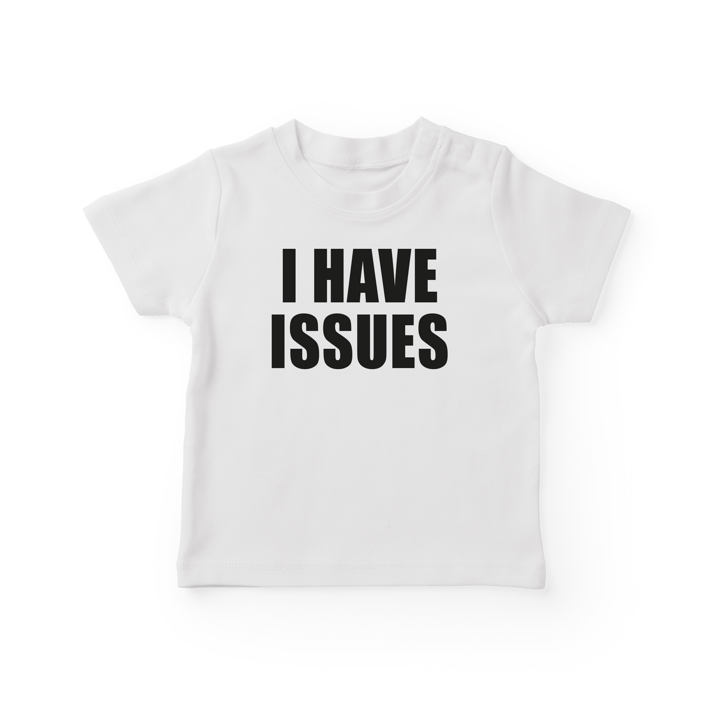 I Have Issues Baby Tee