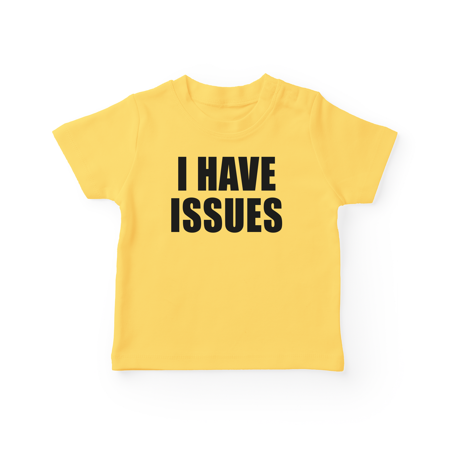 I Have Issues Baby Tee