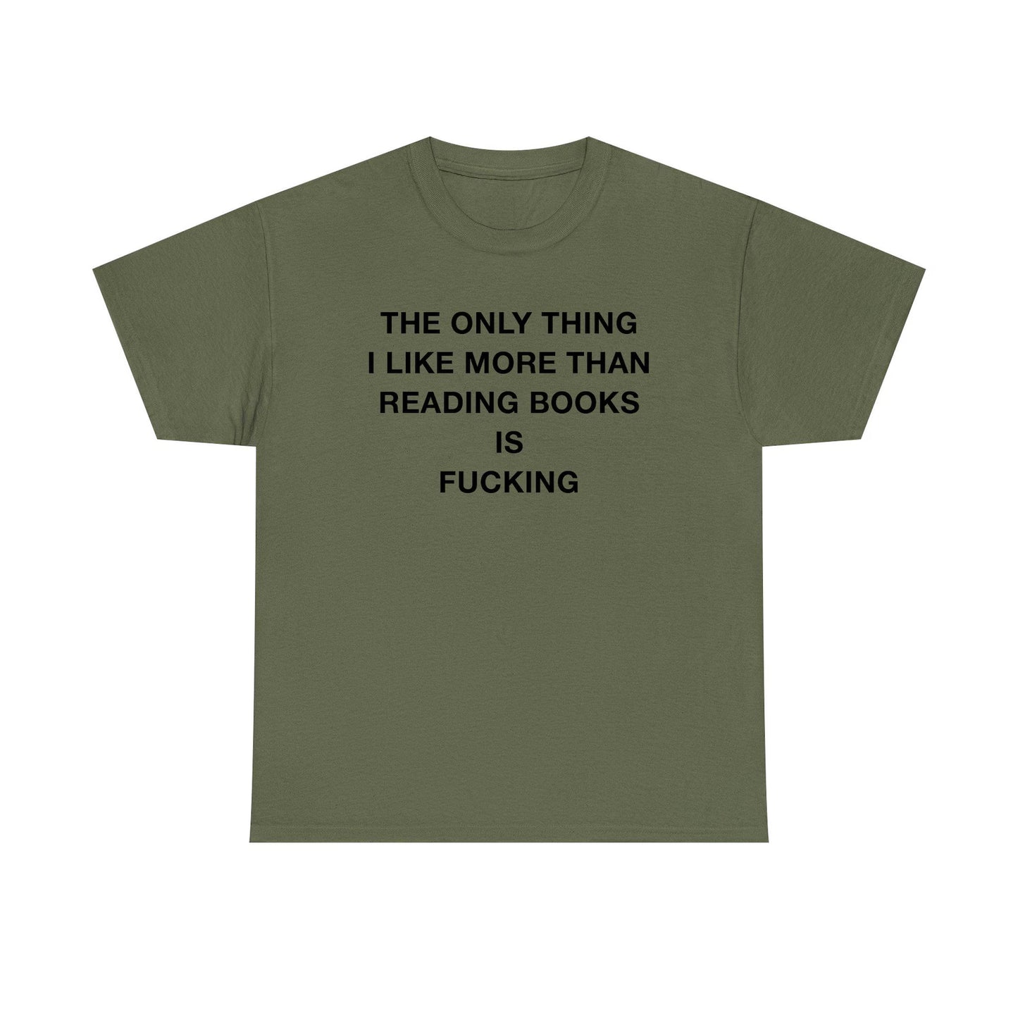 The Only Thing I Like More Than Reading Books Is Fucking Standard T Shirt