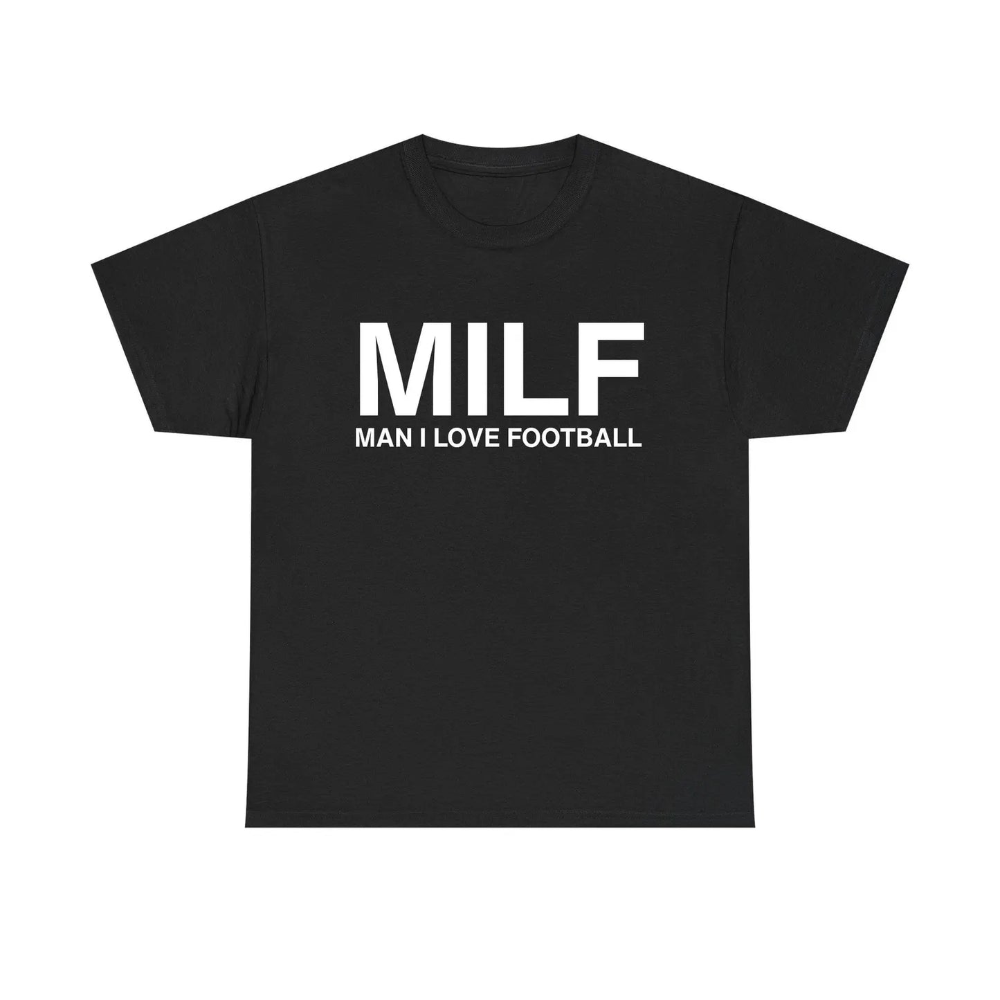 MILF Man I Love Football Standard T Shirt
