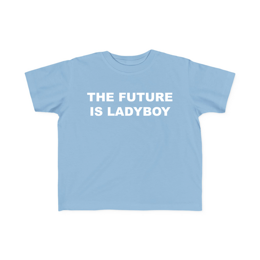 The Future Is Ladyboy Baby Tee