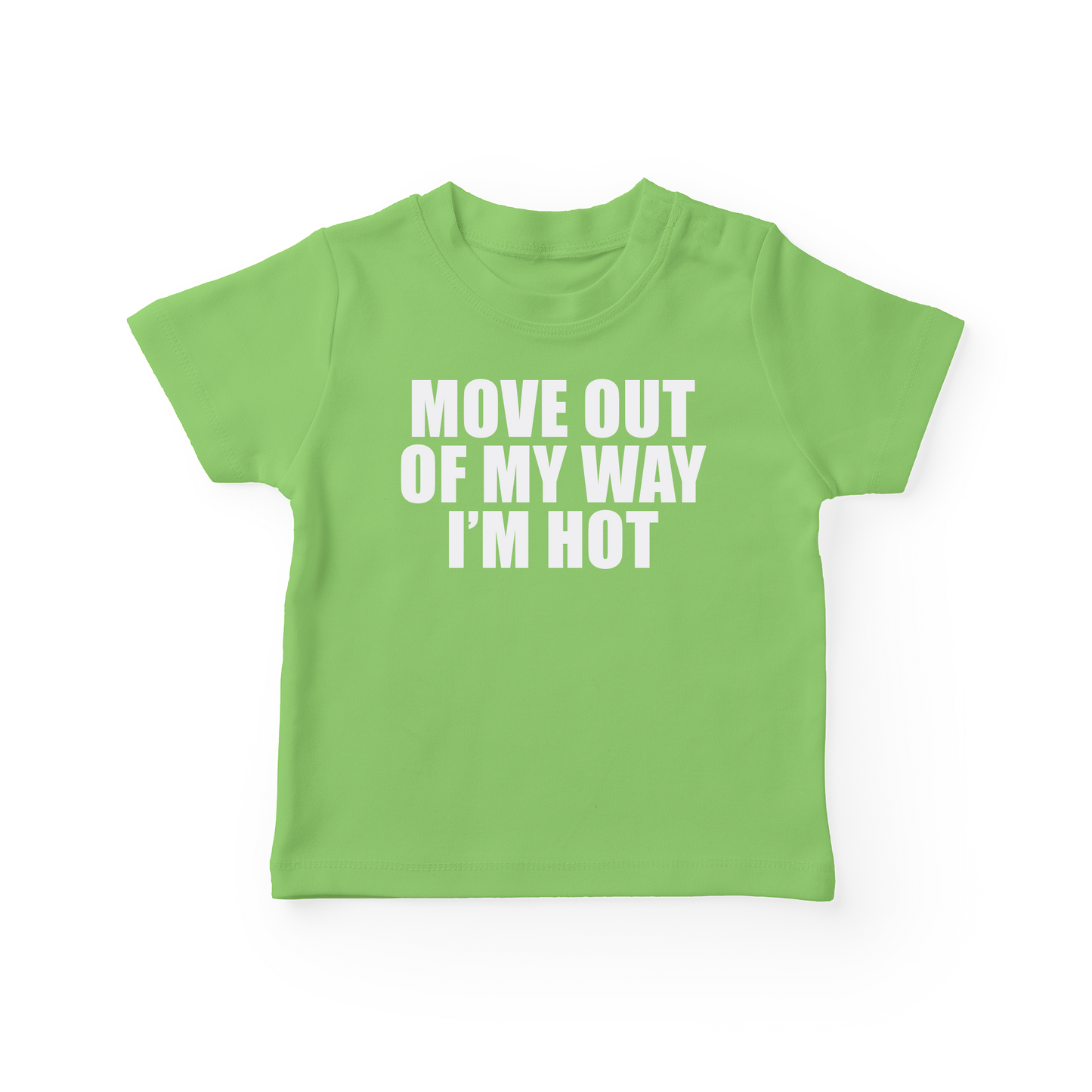 Move Out Of My Way I'm Hot Baby Tee
