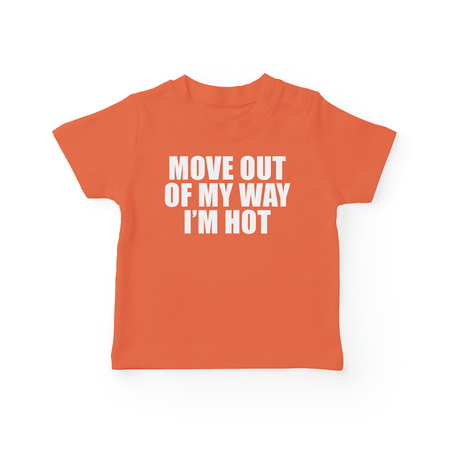 Move Out Of My Way I'm Hot Baby Tee