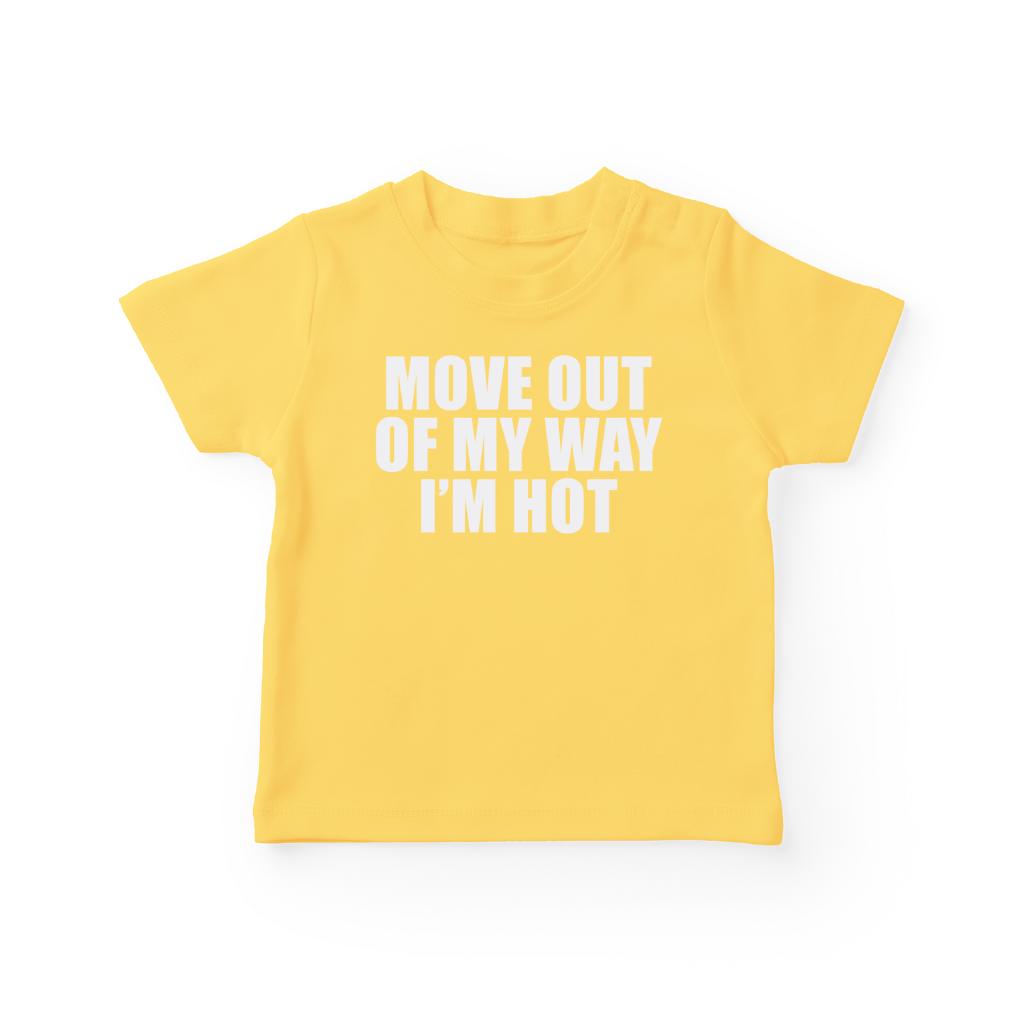 Move Out Of My Way I'm Hot Baby Tee