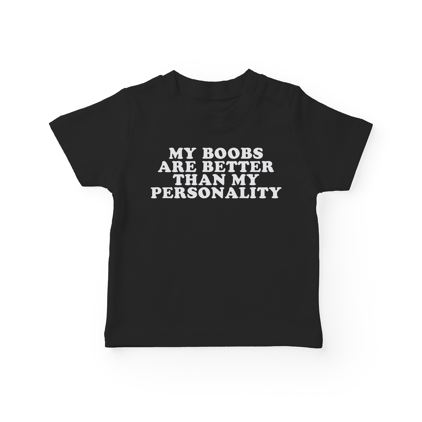 My Boobs Are Better Than My Personality Baby Tee