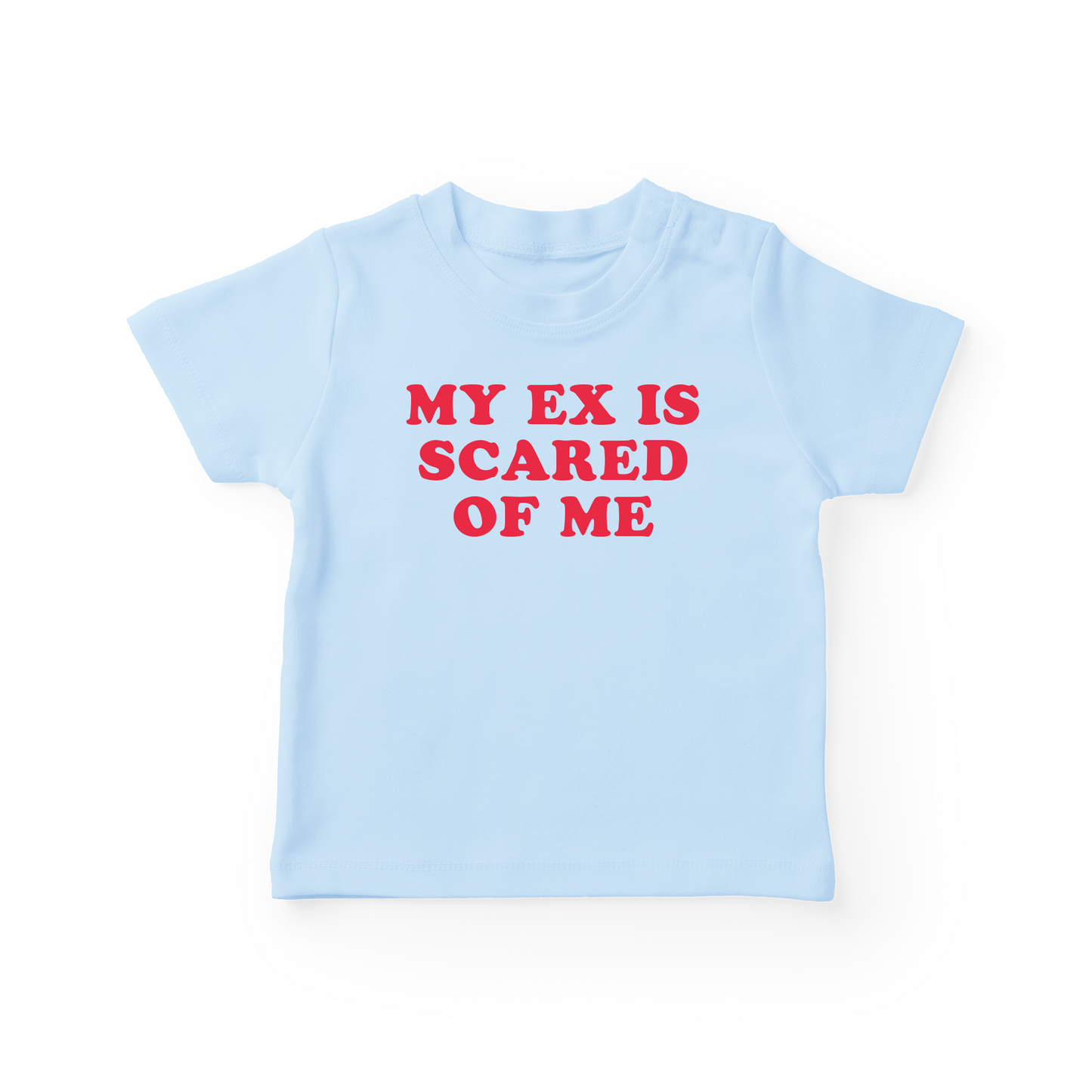 My Ex Is Scared Of Me Baby Tee