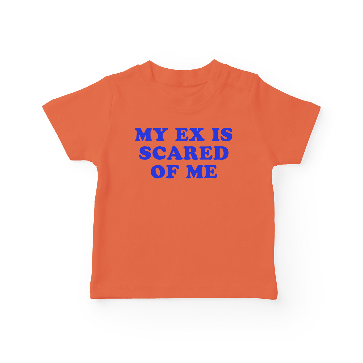 My Ex Is Scared Of Me Baby Tee