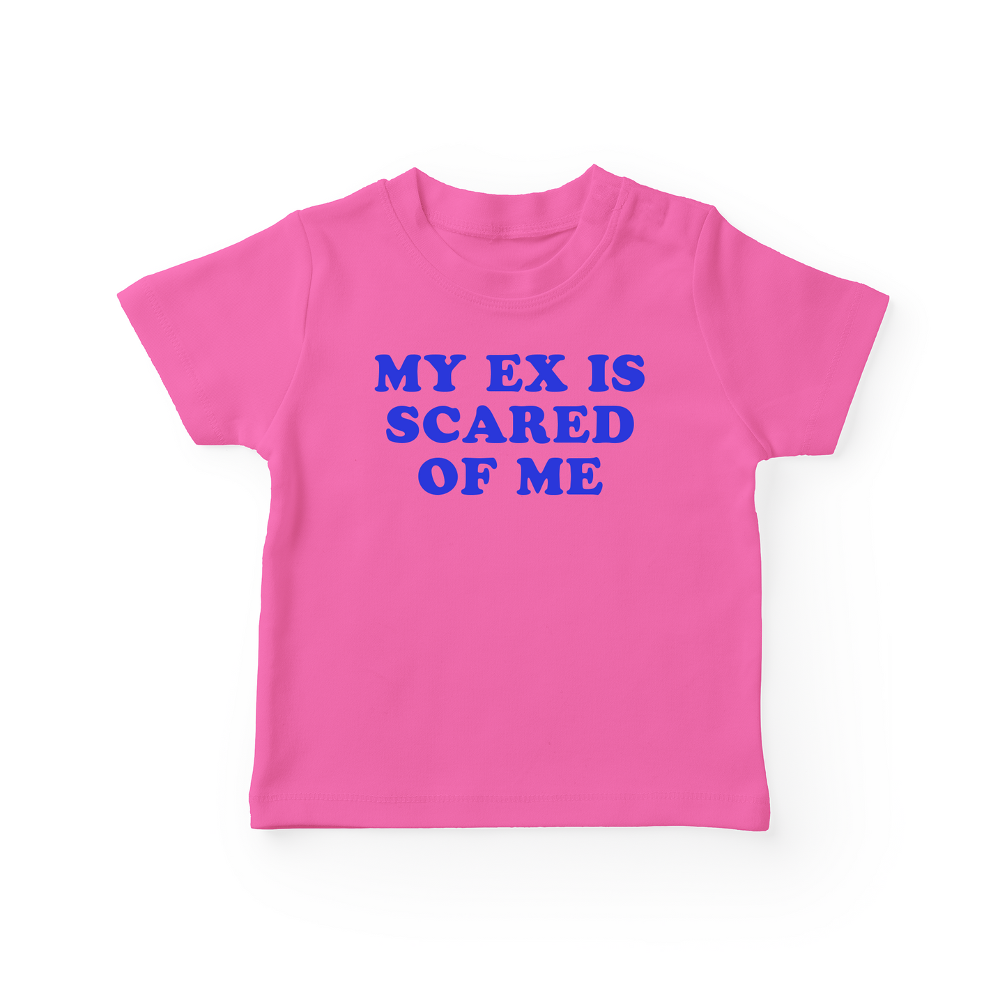 My Ex Is Scared Of Me Baby Tee