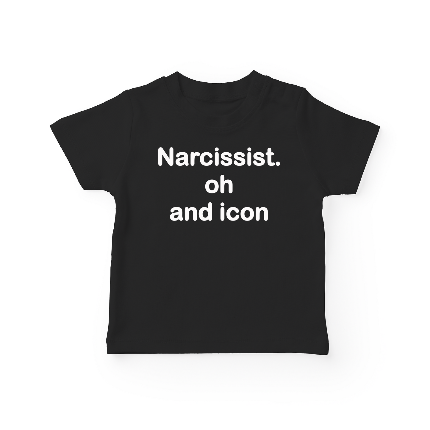 Narcissist Oh And Icon Baby Tee