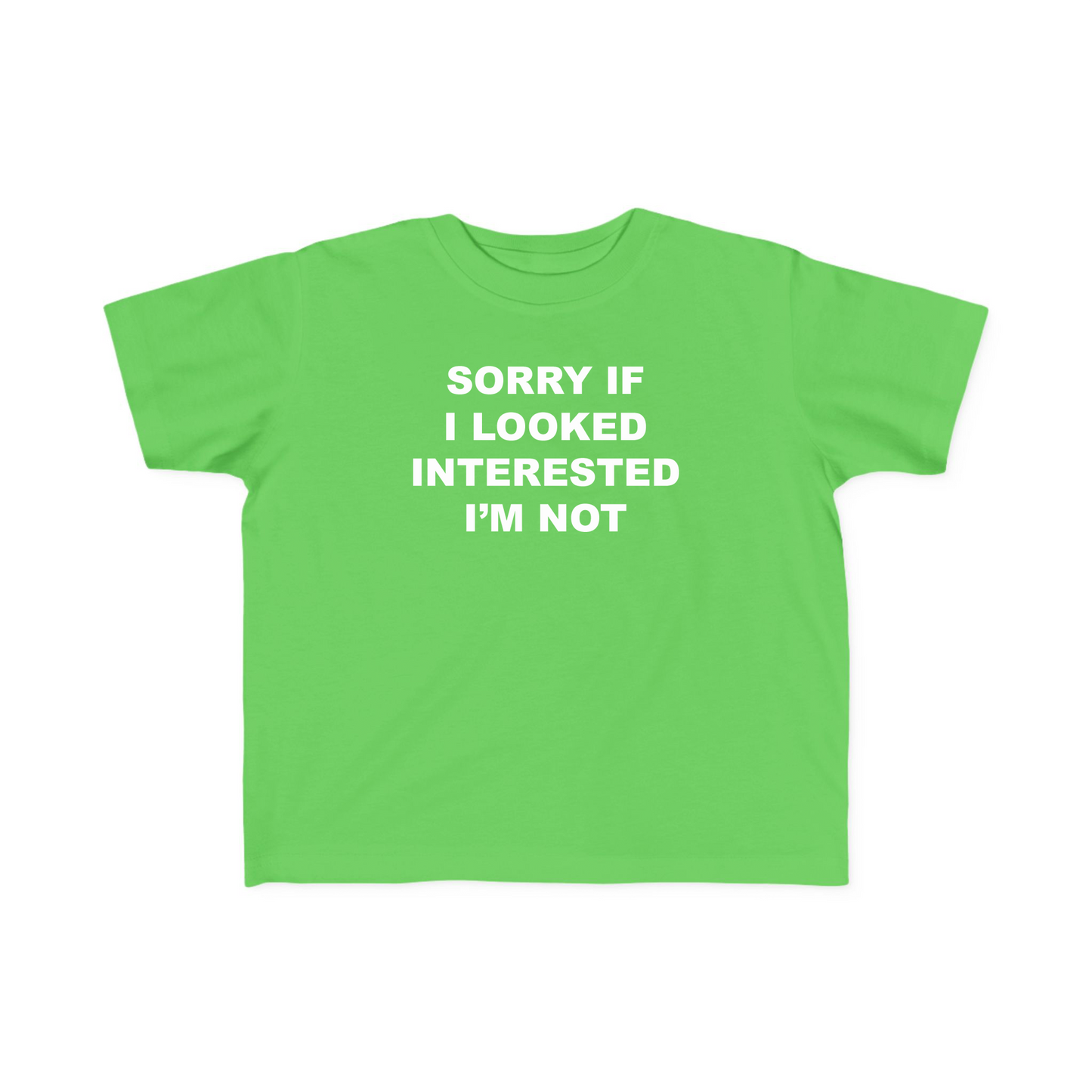 Sorry If I Looked Interested I'm Not Baby Tee