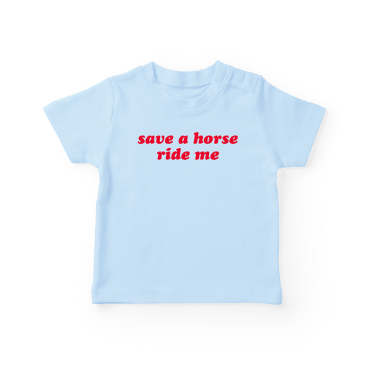 Save A Horse Ride Me Baby Tee