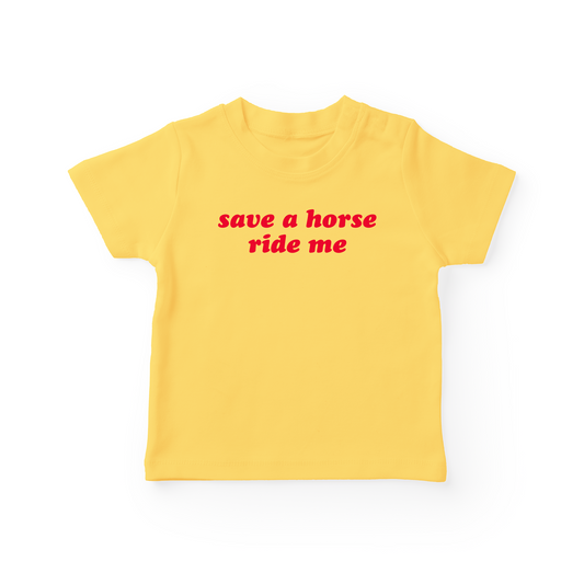 Save A Horse Ride Me Baby Tee