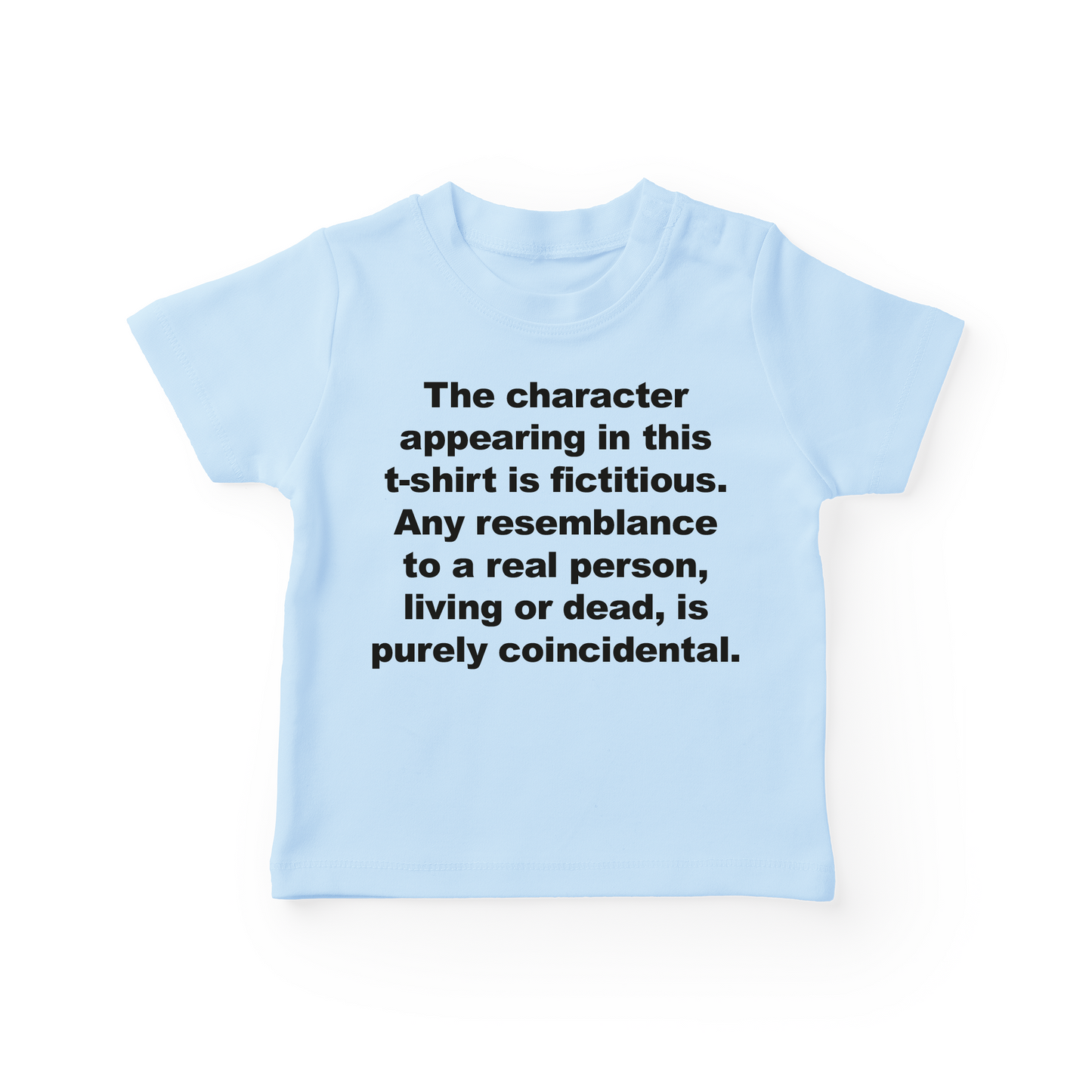 The Character Appearing In This T Shirt Is Fictitious Baby Tee