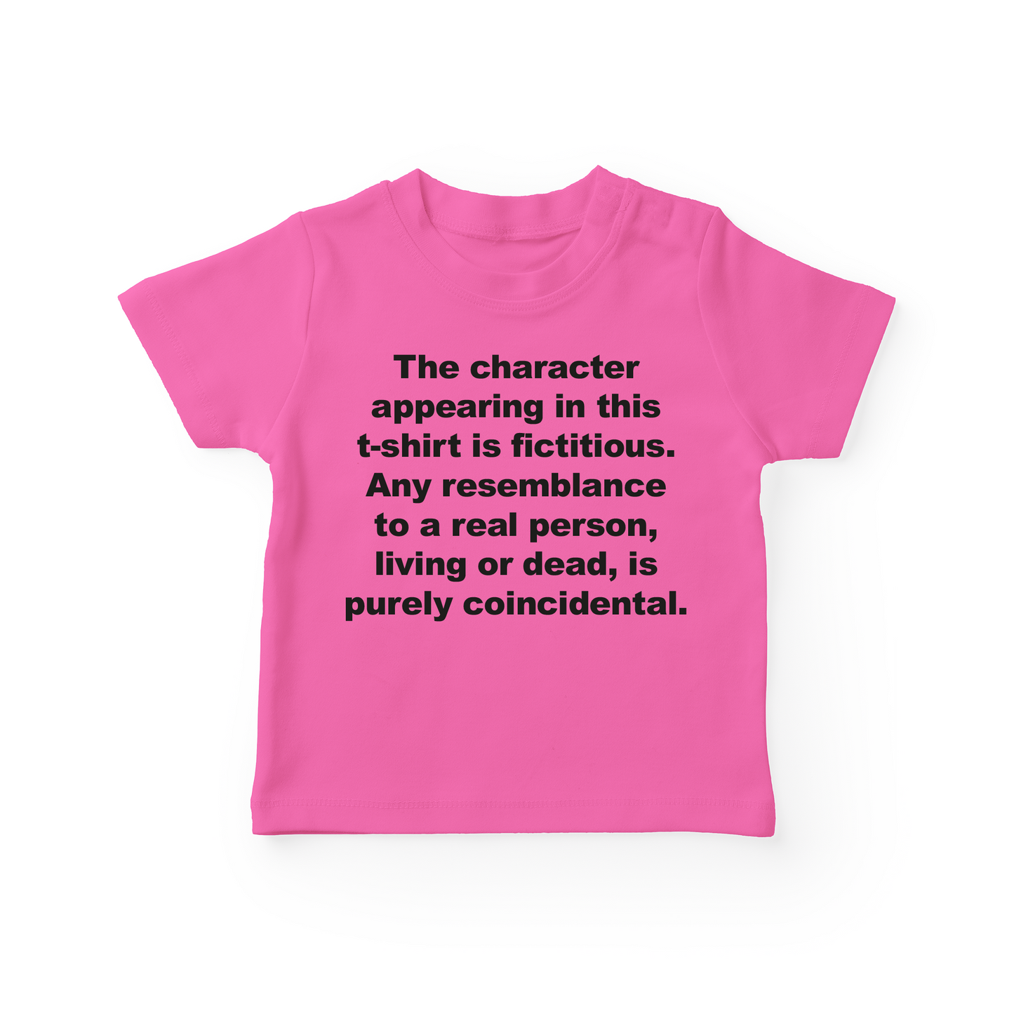 The Character Appearing In This T Shirt Is Fictitious Baby Tee