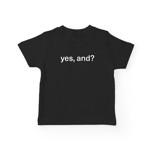 Yes, And? Baby Tee